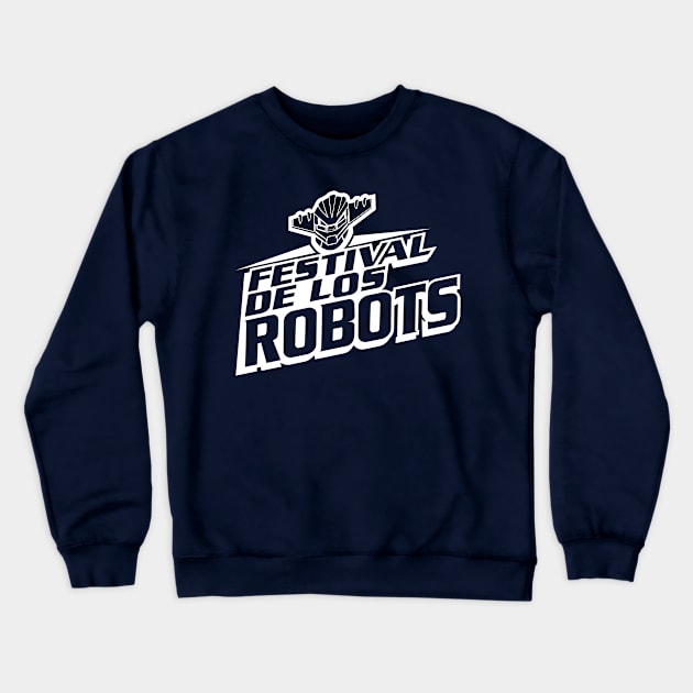 Festival de los Robots Crewneck Sweatshirt by santanafirpo